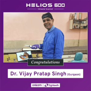 Helios 600 Intraoral 3D Scanner Installation- Dr Vijay Pratap Singh