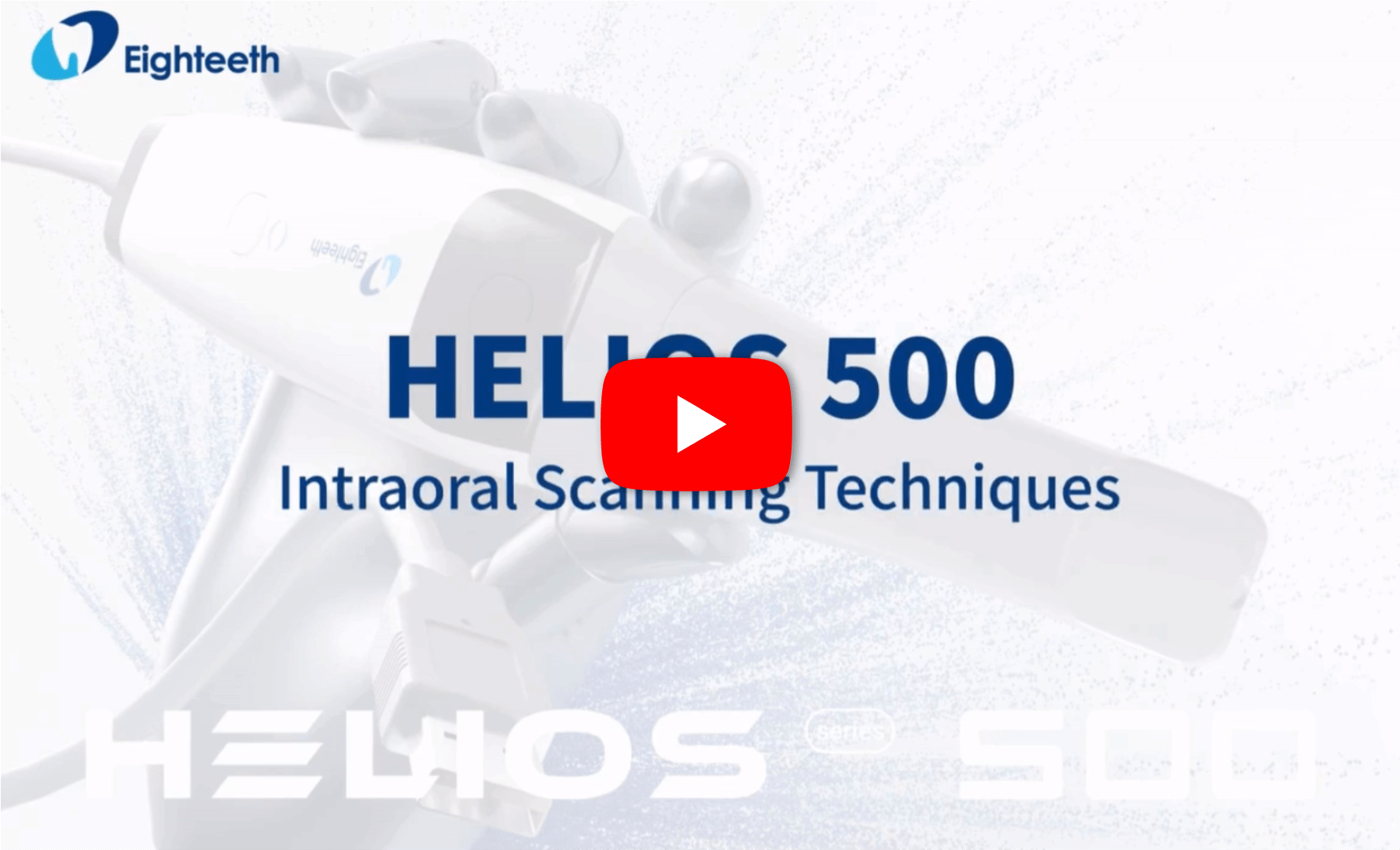 Helios 500 Intraoral Scanning Techniques